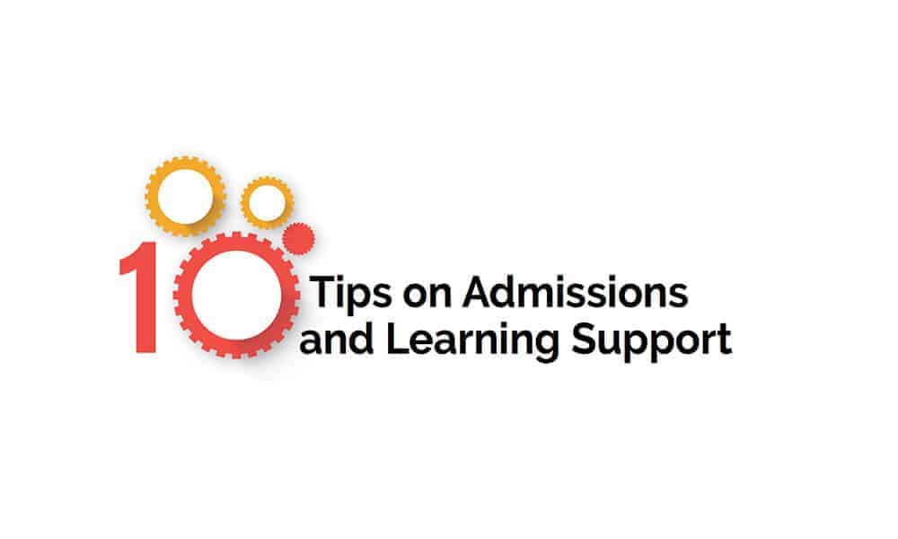 10 Tips on Admissions and Learning Support